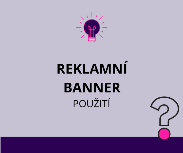 Proč používat reklamní banner