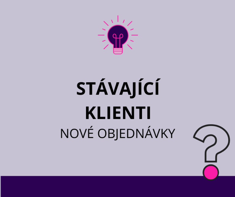 4 tipy pro získání nových objednávek od stávajících klientů