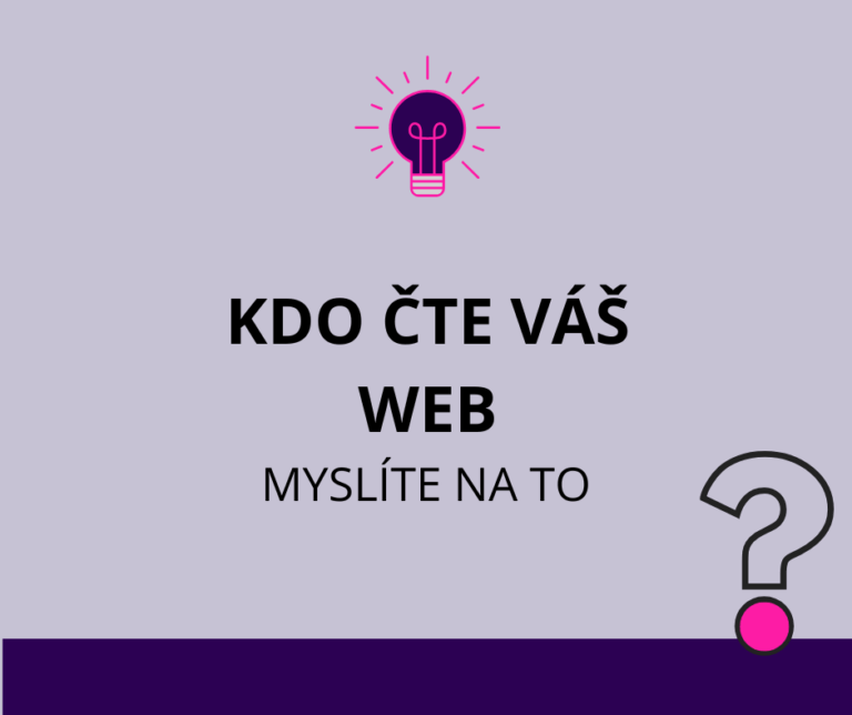 Při tvoření webových stránek myslete na ty, kteří je budou číst