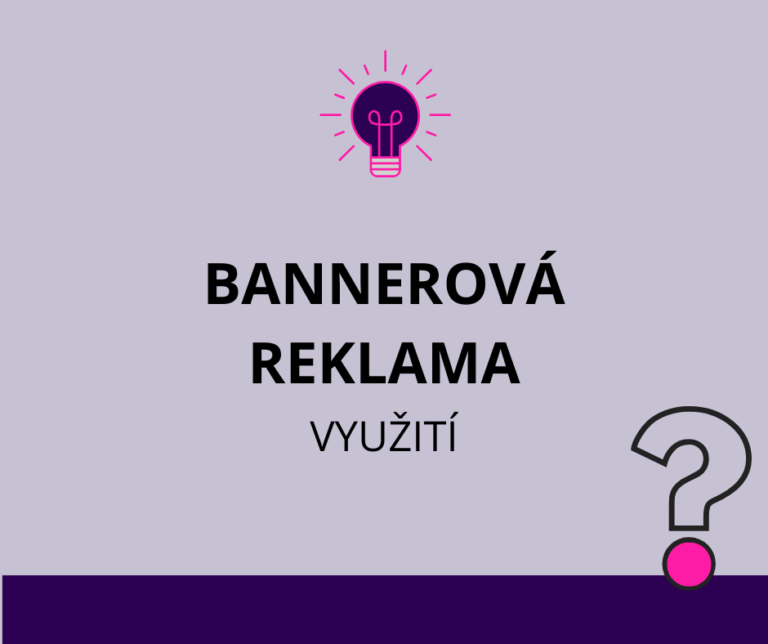 Co je bannerová reklama a jaké má praktické využití?