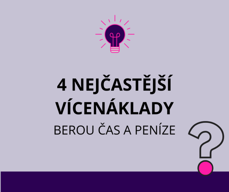 4 nejčastější vícenáklady, které vám berou čas i peníze