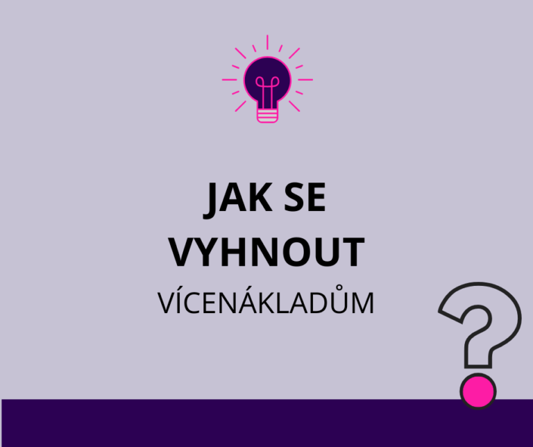 4 způsoby, jak se vyhnout vícenákladům