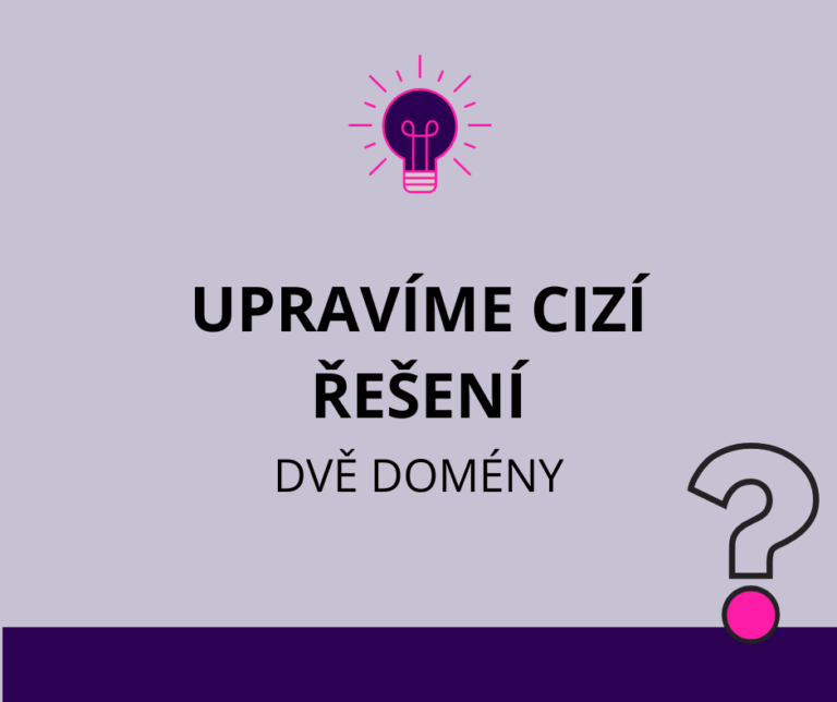 Webový projekt na dvou doménách aneb Upravíme i řešení, které vytvořil někdo jiný