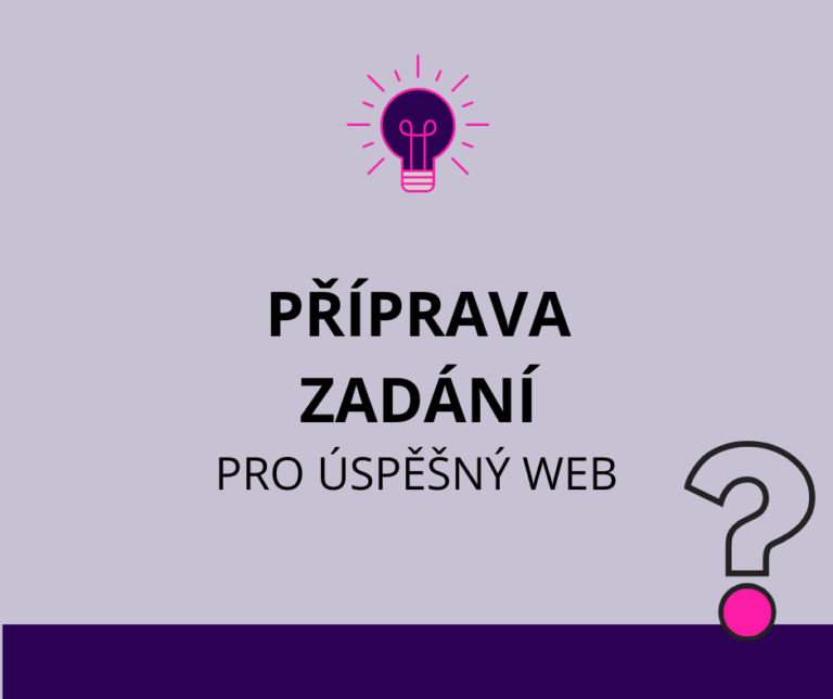 Příprava zadání pro úspěšný web